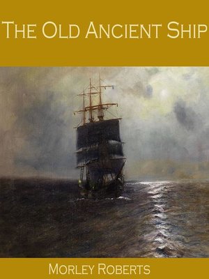 cover image of The Old Ancient Ship